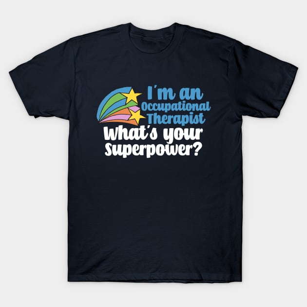 Occupational Therapist Superhero T-Shirt by epiclovedesigns